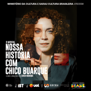 Nossa História com Chico Buarque | Sarau Cultura Brasileira - Cliente Malka Digital